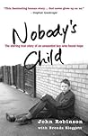Nobody's Child: The Stirring True Story Of An Unwanted Boy Who Found Hope