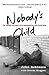 Nobody's Child by John             Robinson