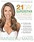 The 21-Day SuperStar Cleanse: A Rejuvenating Lifestyle Program to Help You Feel Younger, Healthier, and Ready to Rock the World!