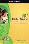 FaithLaunch: A Simple Plan to Ignite Your Child's Love for Jesus