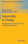 Universities in Change: Managing Higher Education Institutions in the Age of Globalization (Innovation, Technology, and Knowledge Management) Universities in Change: Managing Higher Education Institutions in the Age of Globalization (Innovation, Technology, and Knowledge Management)