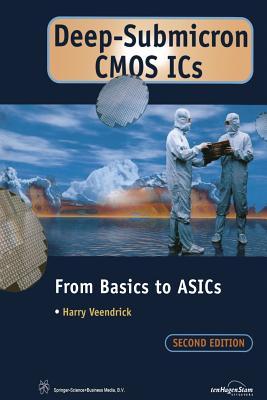 Deep-Submicron CMOS ICs: From Basics to ASICs
