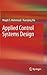 Applied Control Systems Design by Magdi S. Mahmoud