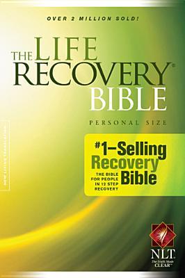 Holy Bible: Life Recovery Bible, Personal Size NLT (Paperback)