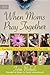 When Moms Pray Together: Tr...