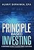 Principle Based Investing: A Sensible Guide to Investment Success