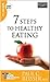 7 Steps to Healthy Eating (Pocket Guides)