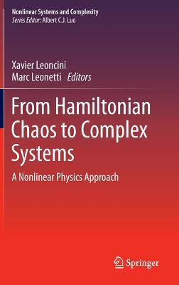 From Hamiltonian Chaos to Complex Systems: A Nonlinear Physics Approach (Nonlinear Systems and Complexity, 5)