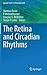 The Retina and Circadian Rhythms (Springer Series in Vision Research, 1)