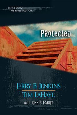 Protected (Left Behind: The Kids, #32-34)