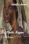 La Perla Negra (Spanish Edition) La Perla Negra (Spanish Edition)