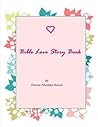 Bible Love Story Book Bible Love Story Book