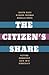 The Citizen's Share: Putting Ownership Back into Democracy