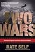 Two Wars: One Hero's Fight on Two Fronts--Abroad and Within