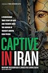 Captive in Iran: ...