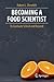 Becoming a Food Scientist: To Graduate School and Beyond