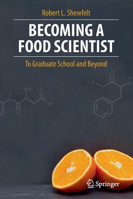 Becoming a Food Scientist: To Graduate School and Beyond