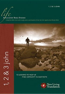 1, 2 & 3 John (Life Application Bible Studies)
