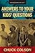 Answers to Your Kids' Questions