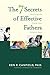 The 7 Secrets of Effective Fathers by Ken R. Canfield