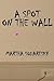 A Spot on the Wall