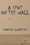 A Spot on the Wall