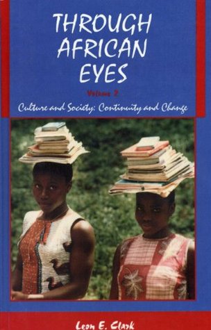 Through African Eyes Volume 2 Culture and Society: Continuity and Change (Hardcover)