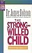 The Strong-Willed Child
