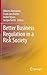 Better Business Regulation in a Risk Society by Alberto Alemanno