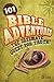 101 Bible Adventures: The Ultimate Quest for Truth!