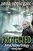 Protected (Ariya Adams Trilogy #1)