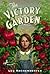 The Victory Garden by Lee Kochenderfer