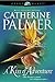 A Kiss of Adventure (Treasures of the Heart #1) by Catherine Palmer
