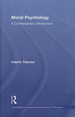 Moral Psychology (Routledge Contemporary Introductions to Philosophy)