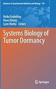 Advances in Experimental Medicine and Biology, Volume 734: Systems Biology of Tumor Dormancy
