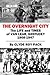 The Overnight City: The Life and Times of Van Lear, Kentucky, 1908-1947
