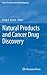 Natural Products and Cancer Drug Discovery (Cancer Drug Discovery and Development)