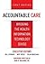 Accountable Care. Bridging the Health Information Technology Divide. 1st Edition