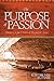 The Purpose of Passion: Dan...