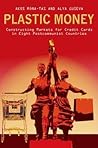 Plastic Money: Constructing Markets for Credit Cards in Eight Postcommunist Countries