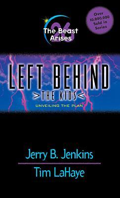 The Beast Arises: Unveiling the Plan (Left Behind: The Kids, #26)