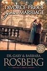 Divorce-Proof Your Marriage by Gary Rosberg