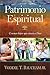 Patrimonio espiritual by Voddie T. Baucham Jr.