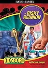 KIdsboro - The Risky Reunion (Adventures in Odyssey Kidsboro)