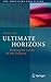 Ultimate Horizons: Probing ...