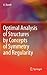 Optimal Analysis of Structures by Concepts of Symmetry and Regularity