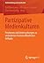 Partizipative Medienkulturen: Positionen und Untersuchungen zu veränderten Formen öffentlicher Teilhabe (Medienbildung und Gesellschaft, 25) (German Edition)