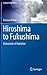 Hiroshima to Fukushima: Biohazards of Radiation (Science Policy Reports)
