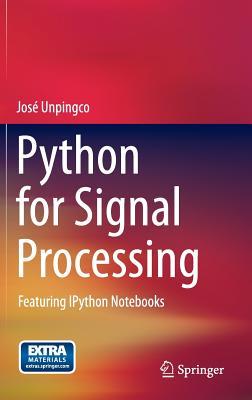 Python for Signal Processing: Featuring IPython Notebooks (Hardcover)