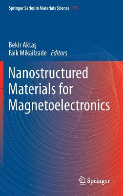 Nanostructured Materials for Magnetoelectronics (Springer Series in Materials Science, 175)